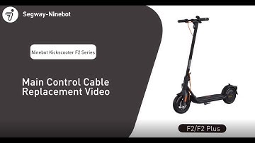 Segway Ninebot F2/F2 Plus Series Main Control Cable Replacement