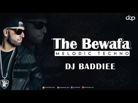 The Bewafa - Melodic Techno - DJ Baddiee