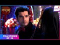 Kasam | Full Episode Ep. 30 | Will Tanvi accept her feelings? | Colors TV