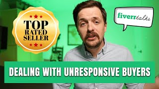 Dealing with Unresponsive Buyers with Fiverr Top-Rated Seller Joel Young