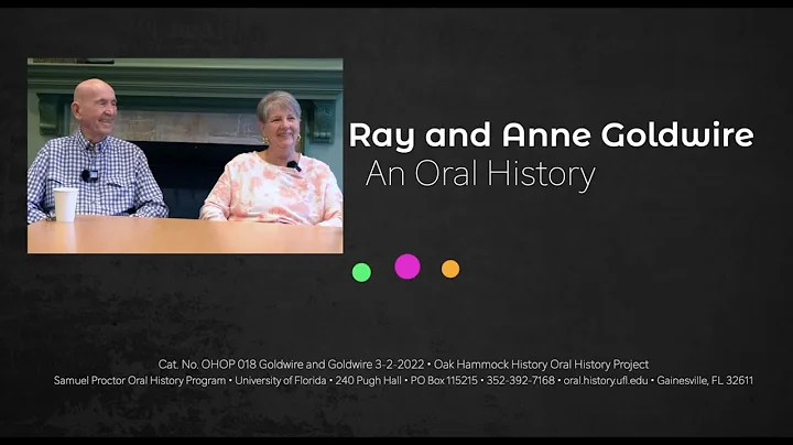 An Oral History With Ray Goldwire and Anne Goldwir...