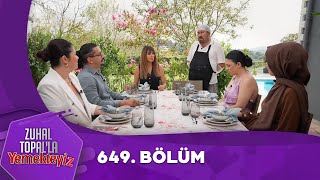 Zuhal Topalla Yemekteyiz 649. Bölüm