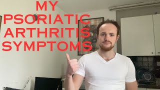 My psoriatic arthritis symptoms and their timeline