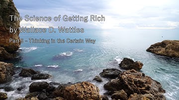 The Science of Getting Rich - Chapter 8 - Thinking in the Certain Way