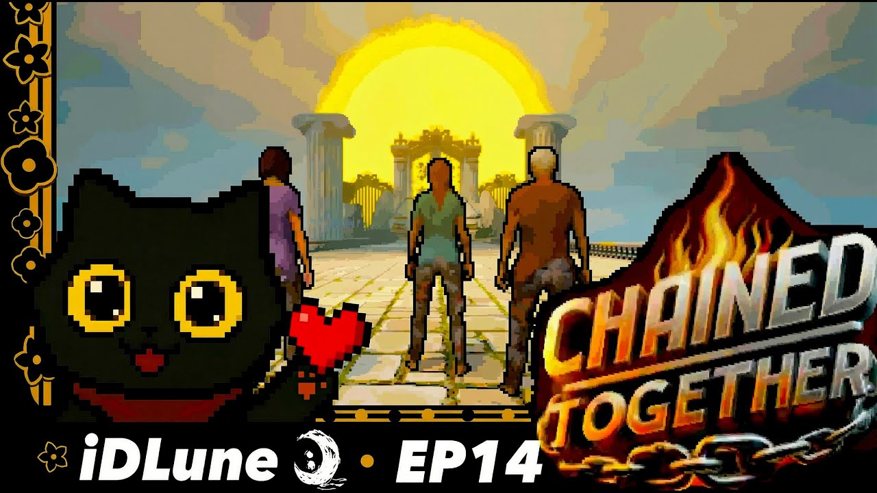 LLEGANDO AL SOL! - FINAL CHAINED TOGETHER EP 14 | iDLune