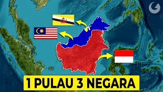 Satu-Satunya Di Dunia! Begini Awalnya Pulau Kalimantan di Huni 3 Negara