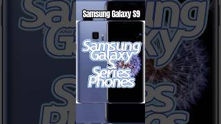 Samsung Galaxy S Series Phones #samsung #galaxy #android #s7 #s9 #shorts #s9plus #s8plus #s7edge
