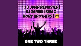 1 2 3 JUMP Remaster (DJ EDM CIRCUIT) (DJ EDM CIRCUIT MIX)