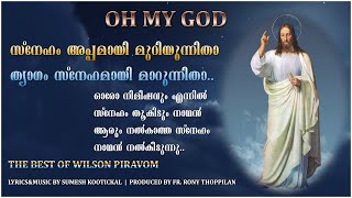 Sneham Appamai Muriyunnitha | Sung by Wilson Piravom | Album OH MY GOD | Christian Communion Song chords