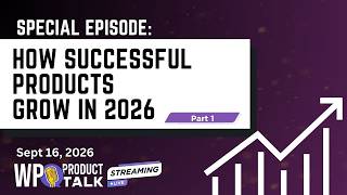 SPECIAL EPISODE: Why Products Grow (PART 1) screenshot 3