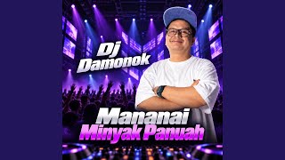 Mananai Minyak Panuah (Remix)