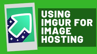 Using IMGUR for Image Hosting