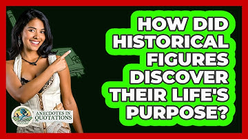 How Did Historical Figures Discover Their Life