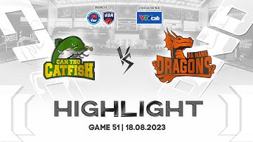 Full Highlight Game 51: Cantho Catfish vs. Danang Dragons