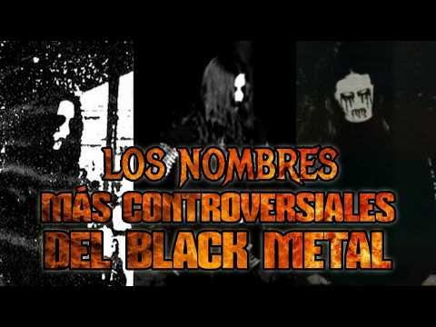 Nombres de bandas MÁS CONTROVERSIALES del BLACK METAL | SIN CENSURA