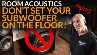 Don't Set Your Subwoofer On The Floor! Part 2  www.AcousticFields.com