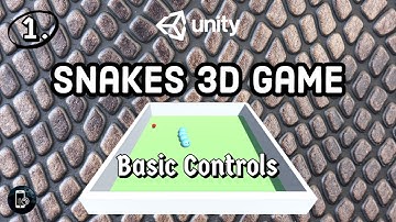 Learn to make Snakes 3D game in Unity | 1. Basic Controls | Unity C# Hindi