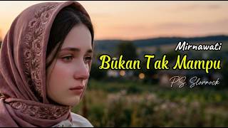 Bukan Tak Mampu - Mirnawati (Cover Slowrock) | Versi Sedih Bikin Baper #cover #music #musikindonesia