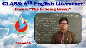 Poem:The Echoing Green by AKA Sir English for (Form-E) Class 6th