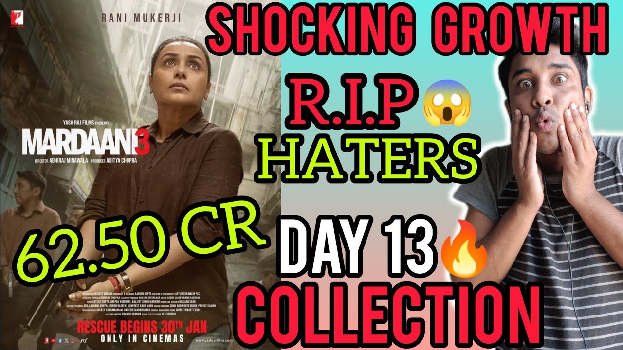 MARDAANI 3 Day 13 Collection | MARDAANI 3 Worldwide Collection | MARDAANI 3 Box Office Collection