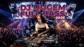 DJ DUGEM FULL BASS 2026 ! DJ JUNGLE DUTCH PALING TERBARU 2026