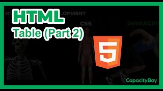 HTML Tables (Part2) | Learn HTML 08