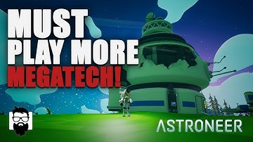Astroneer - MegaTech - Must Play More Of The New DLC - Part 2 | OneLastMidnight