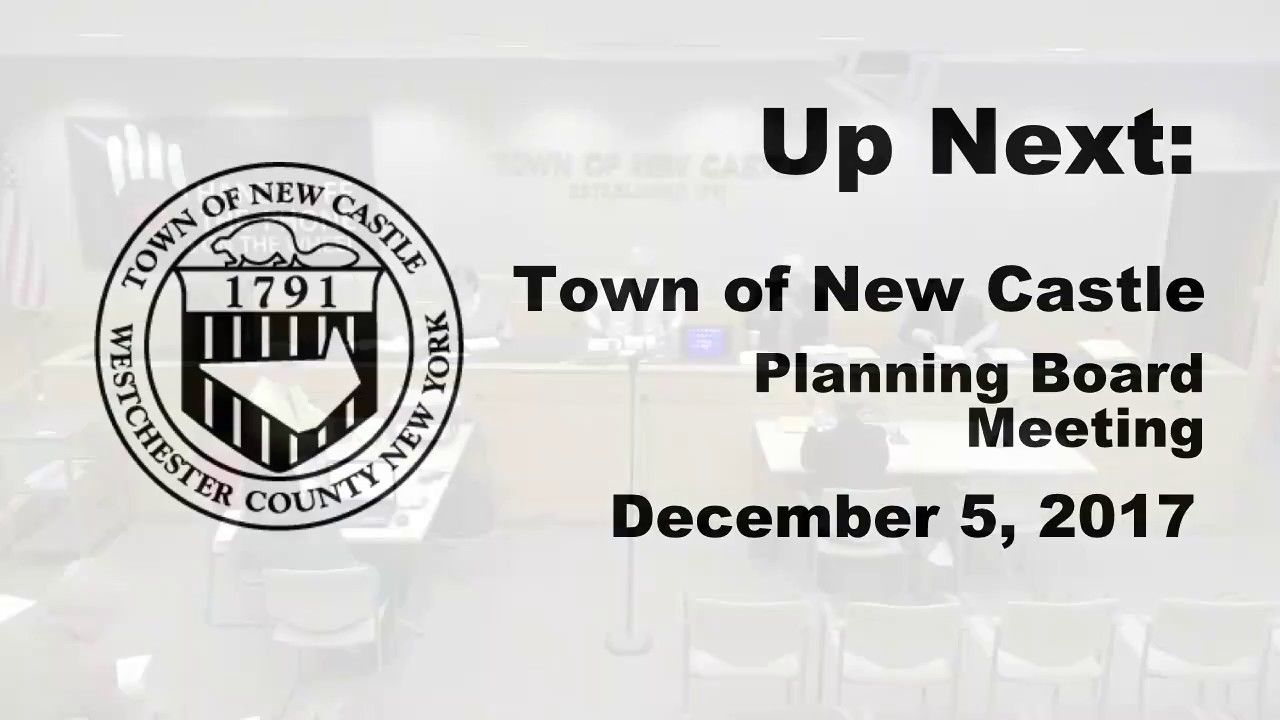 Town of New Castle Planning Board Meeting 12/5/17 YouTube