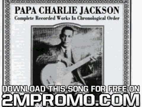 Papa Charlie Jackson Volume 1 1924 1926 Papa's Lawdy Lawdy Blues