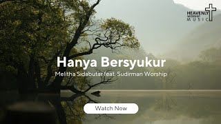 Download lagu Hanya Bersyukur - Melitha Sidabutar feat. Sudirman Worship || Lagu Rohani Kristen