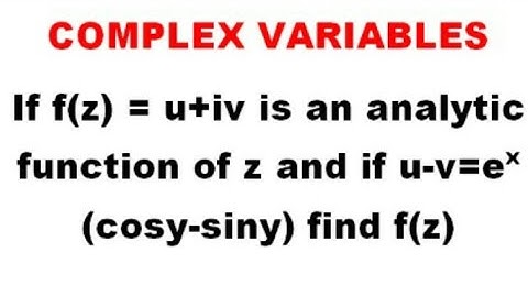 If u-v=e^x(cosy-siny) find an analytic function.
