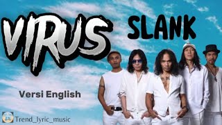 Virus - Slank (Versi English) | Lirik Terjemahan