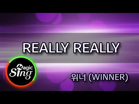 [매직씽아싸노래방] 위너 WINNER _ REALLY REALLY _  노래방(karaoke) _ MAGICSING