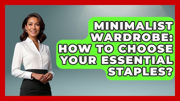 Minimalist Wardrobe: How To Choose Your Essential Staples? - Age With Style Coach