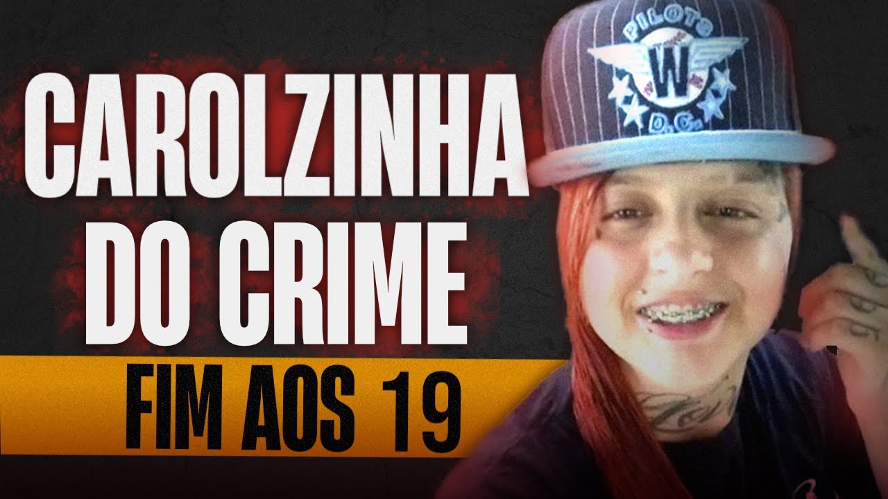 CAROLZINHA DO CRIME - ADOLESCENTE CHEFE DE GRUPO EM CONTAGEM E BETIM - MINAS GERAIS