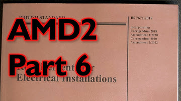 BS7671 18th Edition Amendment 2 Part 6