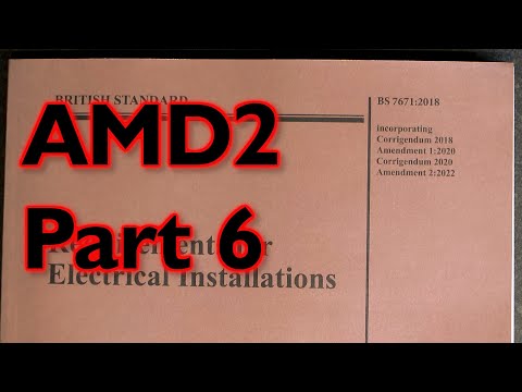 BS7671 18th Edition Amendment 2 Part 6