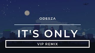 ODESZA - It's Only [VIP Remix] (Reverb + Slowed) | Lofi | Uneven Harmony