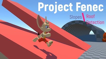 Project Fenec Fixed Slopes & Roof Detection | 3D Platformer | Unity