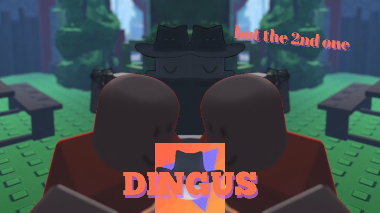 Killing More Dinguses in 