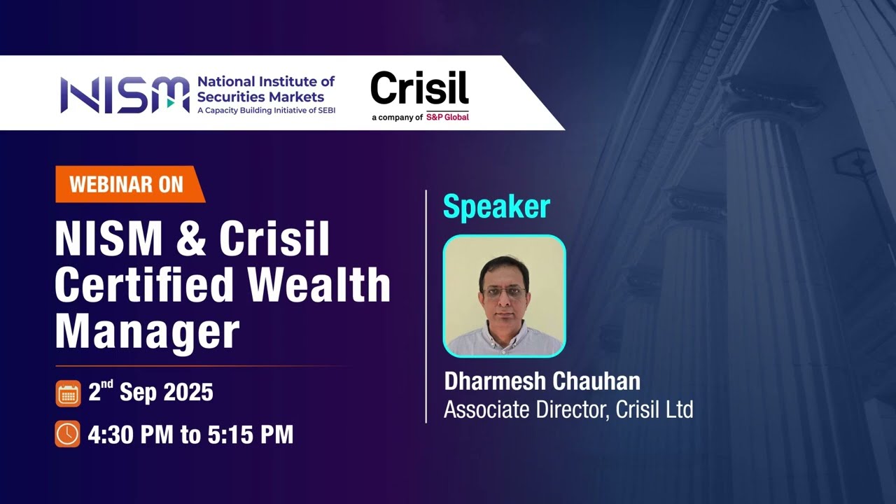 Webinar Recording: Certified Wealth Manager Program | NISM X Crisil