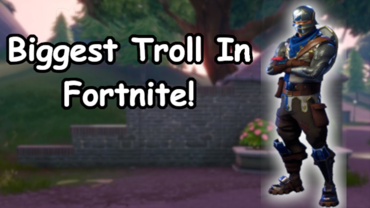 The best Troll in Fortnite!