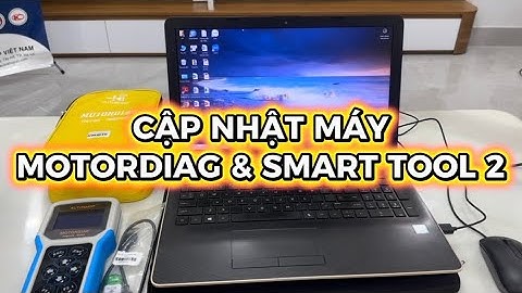 TỰ CẬP NHẬT MOTORDIAG VÀ SMART TOOL 2 #0902565122 