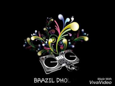 Nagin theme    Brazil dhol mix