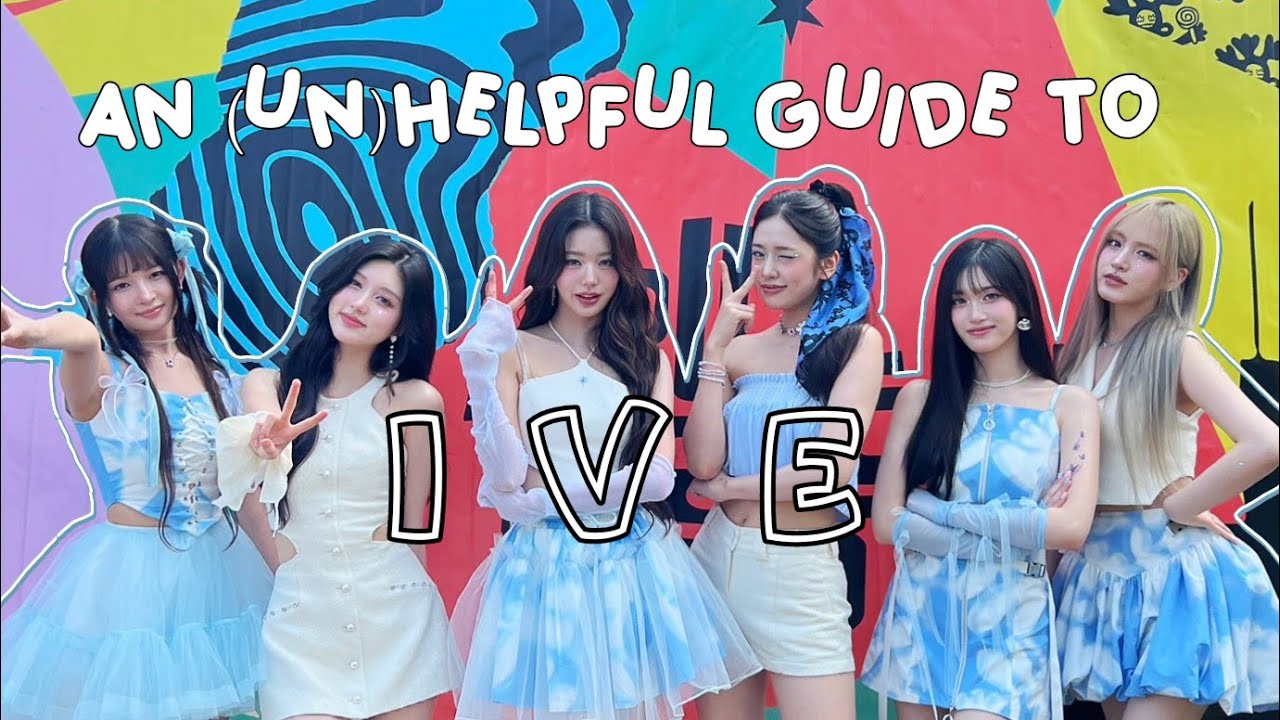 an unhelpful guide to ive (members ver.)