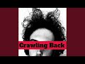 Crawling Back