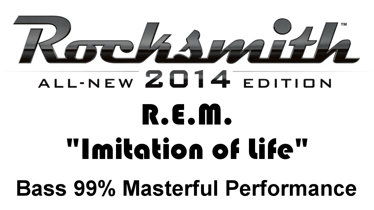 R.E.M. "Imitation Of Life" Rocksmith 2014 Bass 99 YouTube