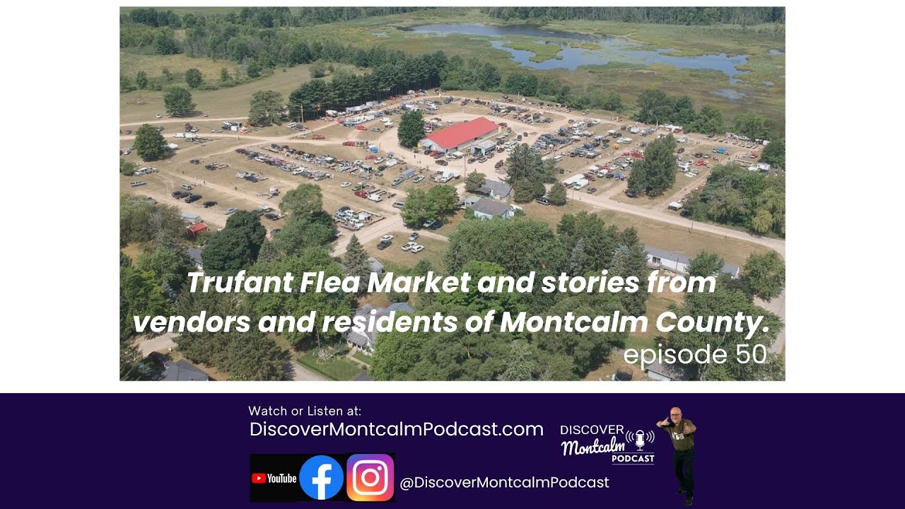 Trufant Flea Market and community storiesepisode 50 YouTube
