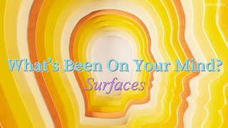 우리 이렇게 흘러가도 괜찮은걸까? | Surfaces - What’s Been On Your Mind [가사/번역/해석/Lyrics] 🔥