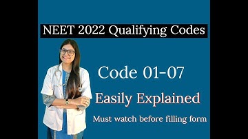 NEET 2022 Qualifying Code 01-07 Explained by Dr. Pranali Mishra
